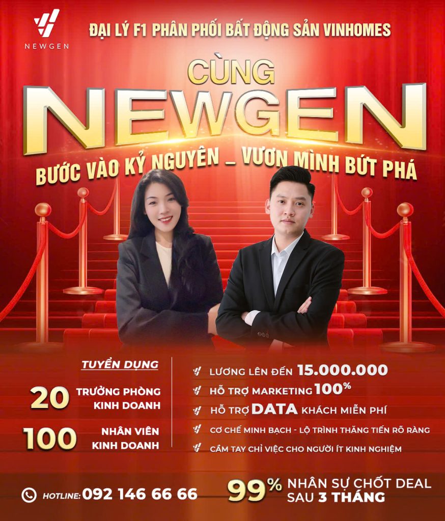[TUYỂN DỤNG] NEWGEN INVEST – THƯƠNG HIỆU PHÂN PHỐI CÁC SẢN PHẨM VINHOMES, MASTERISE HOMES